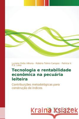 Tecnologia e rentabilidade econômica na pecuária leiteira Vilhena Luciana Girão 9786130164461 Novas Edicoes Academicas - książka