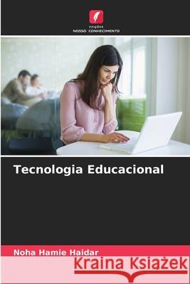 Tecnologia Educacional Hamie Haidar, Noha 9786209042133 Edições Nosso Conhecimento - książka