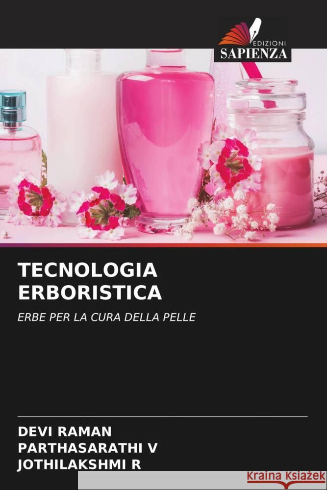 Tecnologia Erboristica Devi Raman Parthasarathi V Jothilakshmi R 9786207013593 Edizioni Sapienza - książka