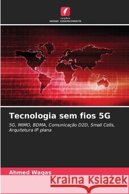 Tecnologia sem fios 5G Waqas, Ahmed 9786209417467 Edições Nosso Conhecimento - książka