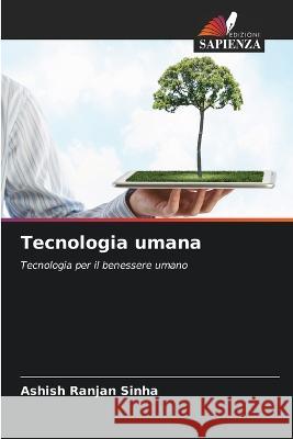 Tecnologia umana Ashish Ranjan Sinha   9786205969786 Edizioni Sapienza - książka