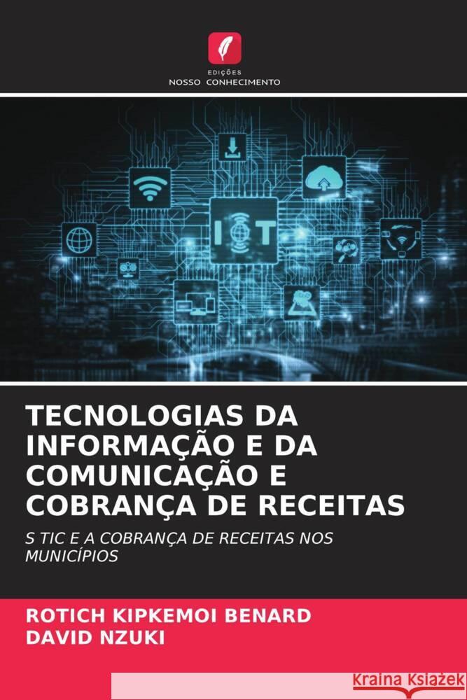Tecnologias Da Informacao E Da Comunicacao E Cobranca de Receitas Rotich Kipkemoi Benard David Nzuki  9786206073994 Edicoes Nosso Conhecimento - książka