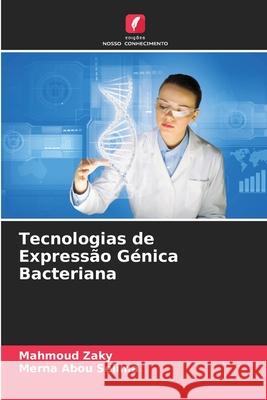 Tecnologias de Express?o G?nica Bacteriana Mahmoud Zaky Merna Abo 9786207760985 Edicoes Nosso Conhecimento - książka