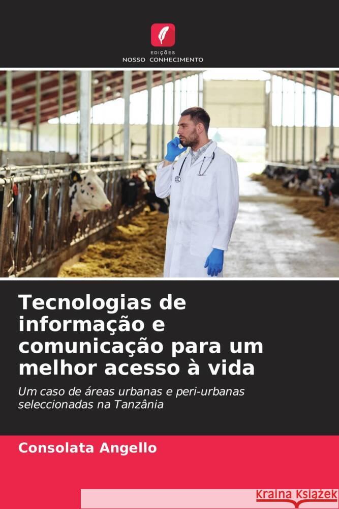 Tecnologias de informa??o e comunica??o para um melhor acesso ? vida Consolata Angello 9786207003792 Edicoes Nosso Conhecimento - książka