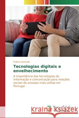 Tecnologias digitais e envelhecimento Celiana Azevedo 9786139794997 Novas Edicoes Academicas - książka