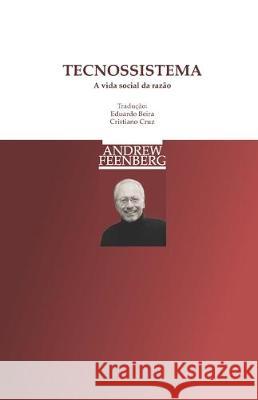 Tecnossistema: A vida social da razão Beira, Eduardo 9781072042242 Independently Published - książka