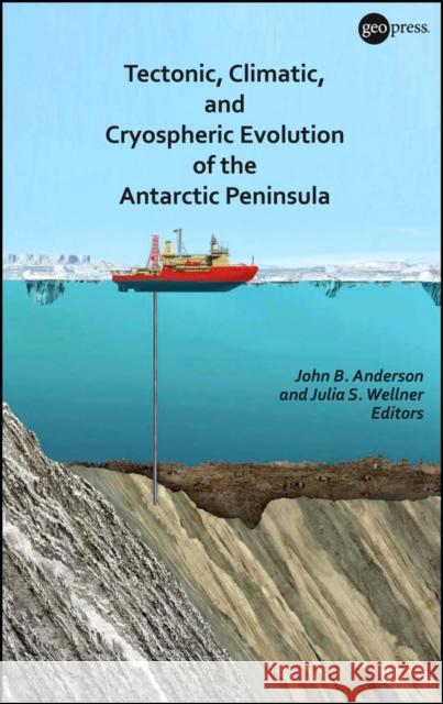 Tectonic, Climatic, and Cryospheric Evolution of the Antarctic Peninsula  9780875907345 John Wiley & Sons - książka