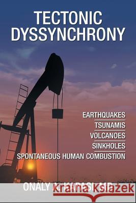 Tectonic Dyssynchrony Onaly A. Kapasi 9781796015133 Xlibris Us - książka