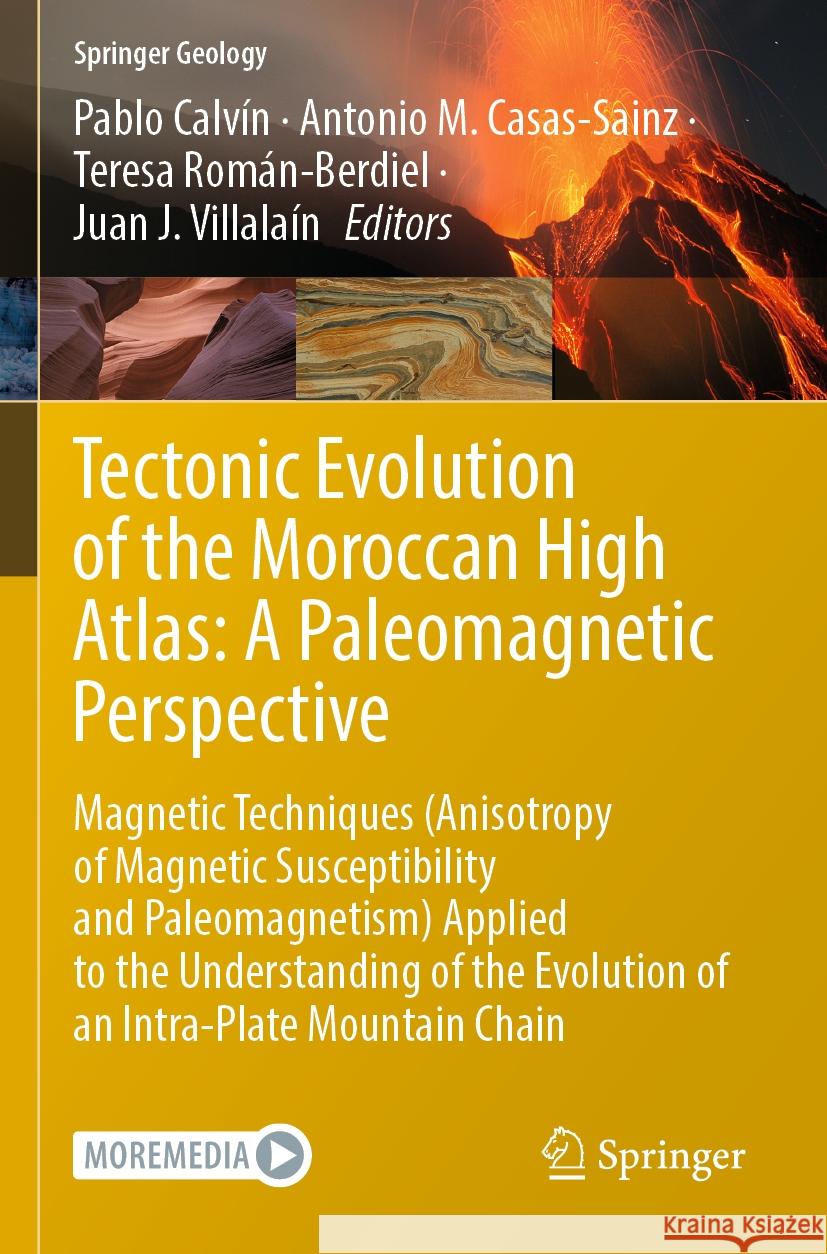 Tectonic Evolution of the Moroccan High Atlas: A Paleomagnetic Perspective: Magnetic Techniques (Anisotropy of Magnetic Susceptibility and Paleomagnet Pablo Calv?n Antonio M. Casas-Sainz Teresa Rom?n-Berdiel 9783031166952 Springer - książka