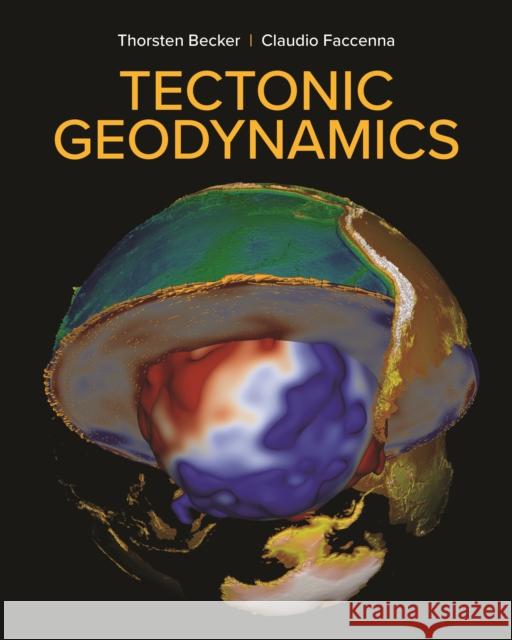Tectonic Geodynamics Claudio Faccenna 9780691212586 Princeton University Press - książka
