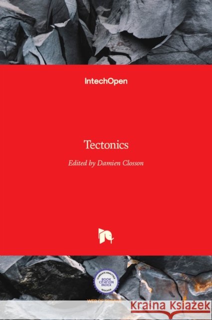 Tectonics Damien Closson 9789533075457 Intechopen - książka