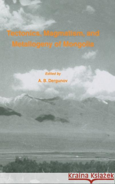 Tectonics, Magmatism and Metallogeny of Mongolia A. B. Dergunov R. E. Sorkina R. V. Fursenko 9780415267274 Routledge - książka