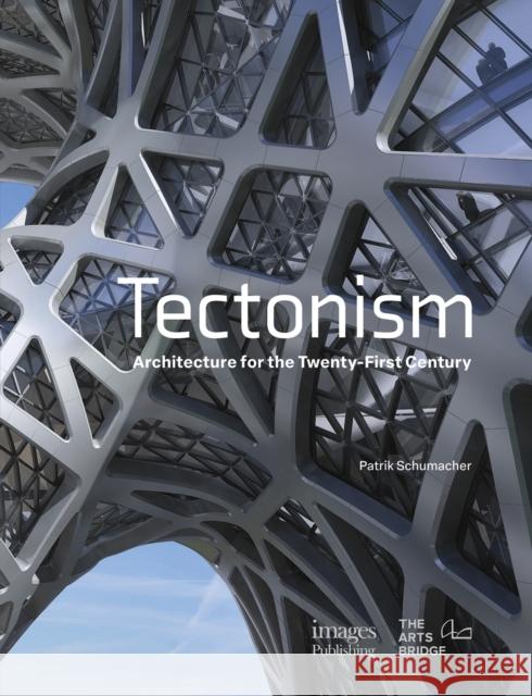Tectonism: Architecture for the 21st Century Patrik Schumacher 9781864708967 Images Publishing Group - książka