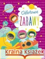 Teczka odlotowe zabawy praca zbiorowa 9788382627657 Olesiejuk Sp. z o.o. - książka