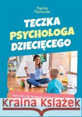 Teczka psychologa dziecięcego w.2023 Paulina Pawłowska 9788383093154 Harmonia - książka