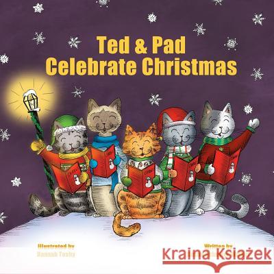 Ted & Pad Celebrate Christmas Susan Schuyler Walker Hannah Tuohy 9781979603157 Createspace Independent Publishing Platform - książka