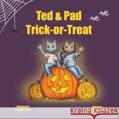 Ted & Pad Trick-or-Treat Tuohy, Hannah 9781523318612 Createspace Independent Publishing Platform - książka