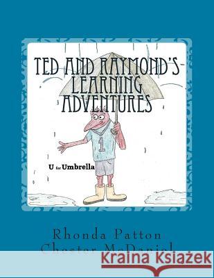 Ted and Raymond's Learning Adventures -Series 1: Series 1 Rhonda Patton Chester McDaniel 9781479367214 Createspace - książka