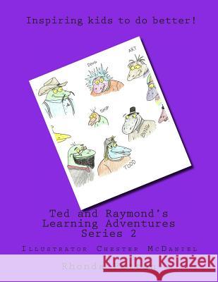 Ted and Raymond's Learning Adventures Series 2: Ted and Raymond's Learning Adventures Rhonda Patton Chester McDaniel 9781480042018 Createspace Independent Publishing Platform - książka