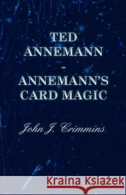 Ted Annemann - Annemann's Card Magic John J., Jr. Crimmins 9781446508787 Mallock Press - książka