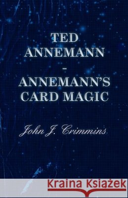 Ted Annemann - Annemann's Card Magic John J., Jr. Crimmins 9781446508787 Mallock Press - książka