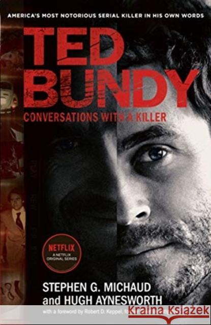 Ted Bundy: Conversations with a Killer Stephen G. Michaud, Hugh Aynesworth 9781912624614 Mirror Books - książka
