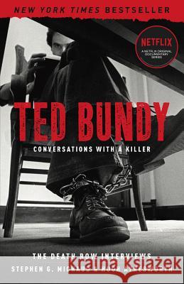 Ted Bundy: Conversations with a Killer: The Death Row Interviews Volume 1 Michaud, Stephen G. 9781454937685 Sterling - książka