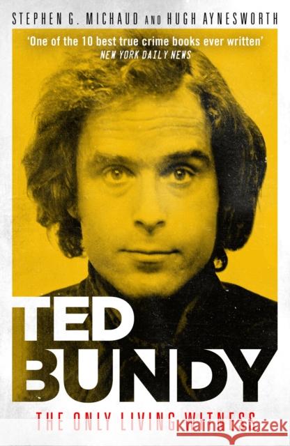 Ted Bundy: The Only Living Witness Hugh Aynesworth 9781912624805 Mirror Books - książka