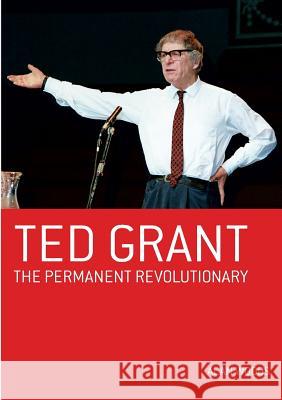 Ted Grant: The Permanent Revolutionary Woods, Alan 9781900007474 Wellred - książka