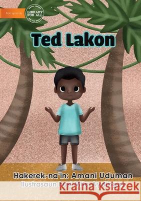 Ted Is Lost - Ted Lakon Amani Uduman Mila Aydingoz 9781922647795 Library for All - książka
