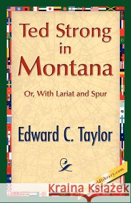 Ted Strong in Montana Edward C. Taylor 9781421888262 1st World Library - książka