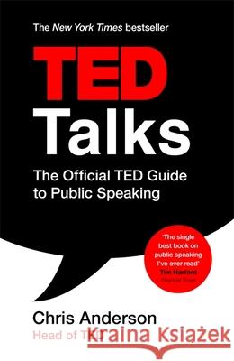 TED Talks: The official TED guide to public speaking: Tips and tricks for giving unforgettable speeches and presentations Chris Anderson 9781472228062 John Murray Press - książka