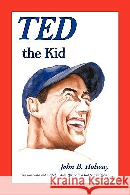 Ted the Kid John B. Holway 9781418436445 Authorhouse - książka