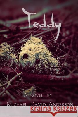 Teddy Michael David Anderson 9781491262566 Createspace - książka