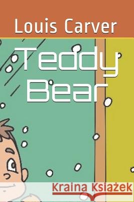 Teddy Bear Louis X. Carver Kenneth Bath Louis X. Carver 9781096909262 Independently Published - książka