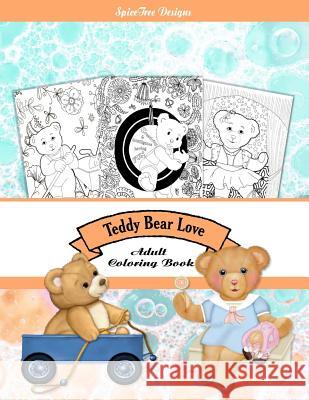 Teddy Bear Love Adult Coloring Book: Colorist fun for everyone Edwards, Jacqueline 9781530746156 Createspace Independent Publishing Platform - książka