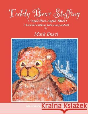 Teddy Bear Stuffing: (Angels Here, Angels There) Lennon, Deborah A. 9781481062206 Createspace - książka