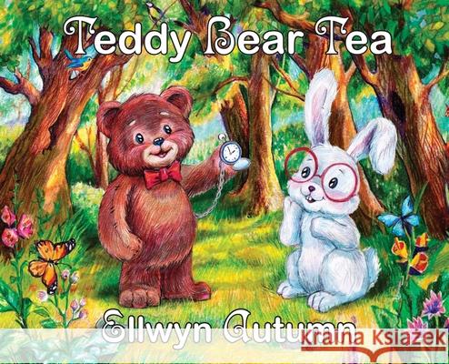 Teddy Bear Tea Ellwyn Autumn Tanya Glebova 9781735424903 Angel Kiss Publications - książka