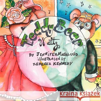 Teddy Bear Waltz Jennifer Macaluso 9781425962746 Authorhouse - książka