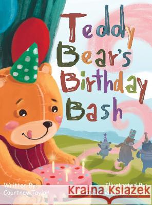 Teddy Bear's Birthday Bash Courtney Taylor Viktoriia Mykalevych 9781525540844 FriesenPress - książka