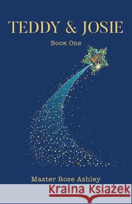 Teddy & Josie Master Rose Ashley   9781662915932 Gatekeeper Press - książka