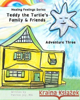 Teddy the Turtle's Family & Friends: Adventure Three Kristen Croxton Cj Wright Patrice Jo 9781732593923 Heartlink Creation - książka