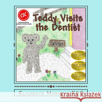 Teddy Visits the Dentist Elizabeth Mahadeo, Alexandra Barth 9780956943804 The Mahadeo Movement - książka