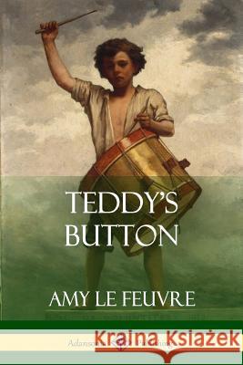 Teddy's Button Amy L 9780359013159 Lulu.com - książka