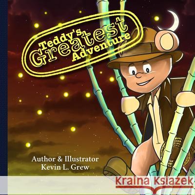Teddy's Greatest Adventure Kevin L Grew 9781973974574 Createspace Independent Publishing Platform - książka