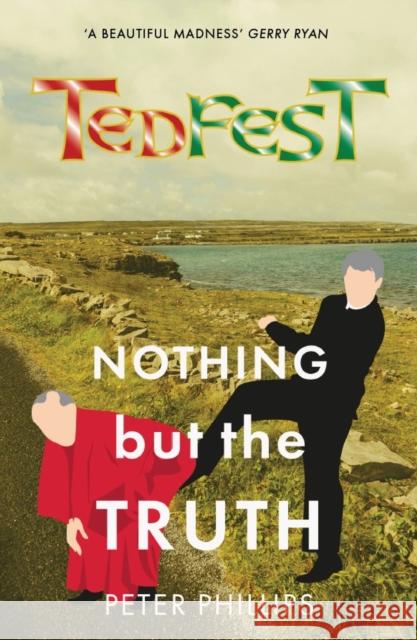 TedFest: Nothing but the Truth Peter Philips 9781919633138 Softwood Books - książka