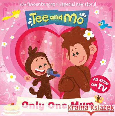 Tee and Mo: Only One Mum HarperCollins Children's Books 9780008542849 HarperCollins Publishers - książka