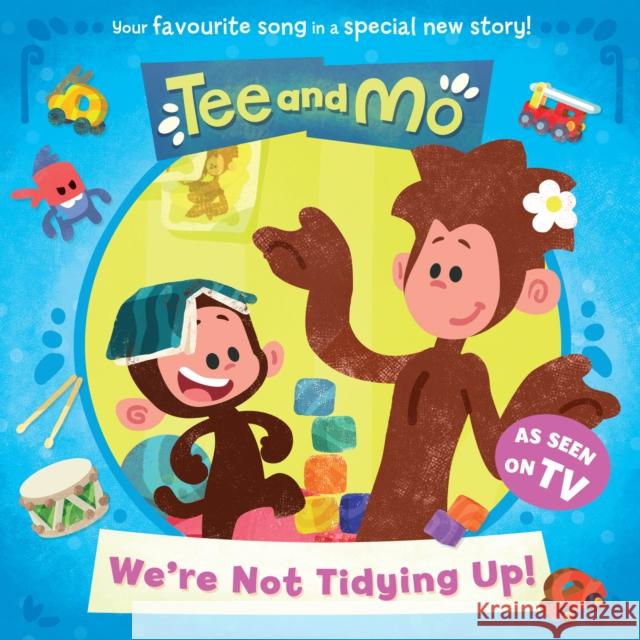 Tee and Mo: We’re Not Tidying Up HarperCollins Childrenâ€™s Books 9780008542764 HarperCollins Publishers - książka