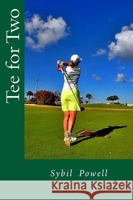 Tee for two Powell, Sybil 9781532771897 Createspace Independent Publishing Platform - książka