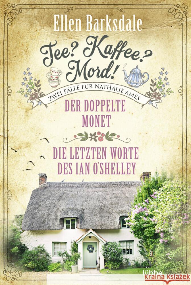 Tee? Kaffee? Mord! Der doppelte Monet / Die letzten Worte des Ian O'Shelley Barksdale, Ellen 9783404183364 Bastei Lübbe - książka